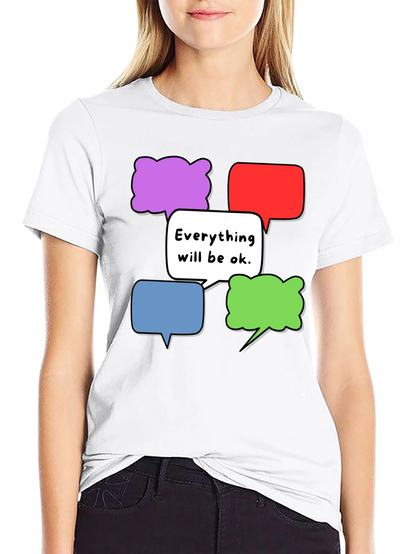 Everything Will Be Ok T-Shirt