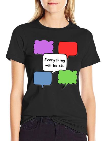 Everything Will Be Ok T-Shirt