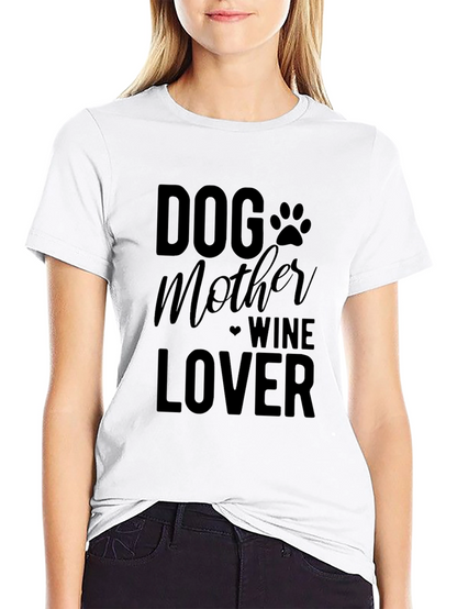 Dog Mother Wine Lover Graphic T-Shirt