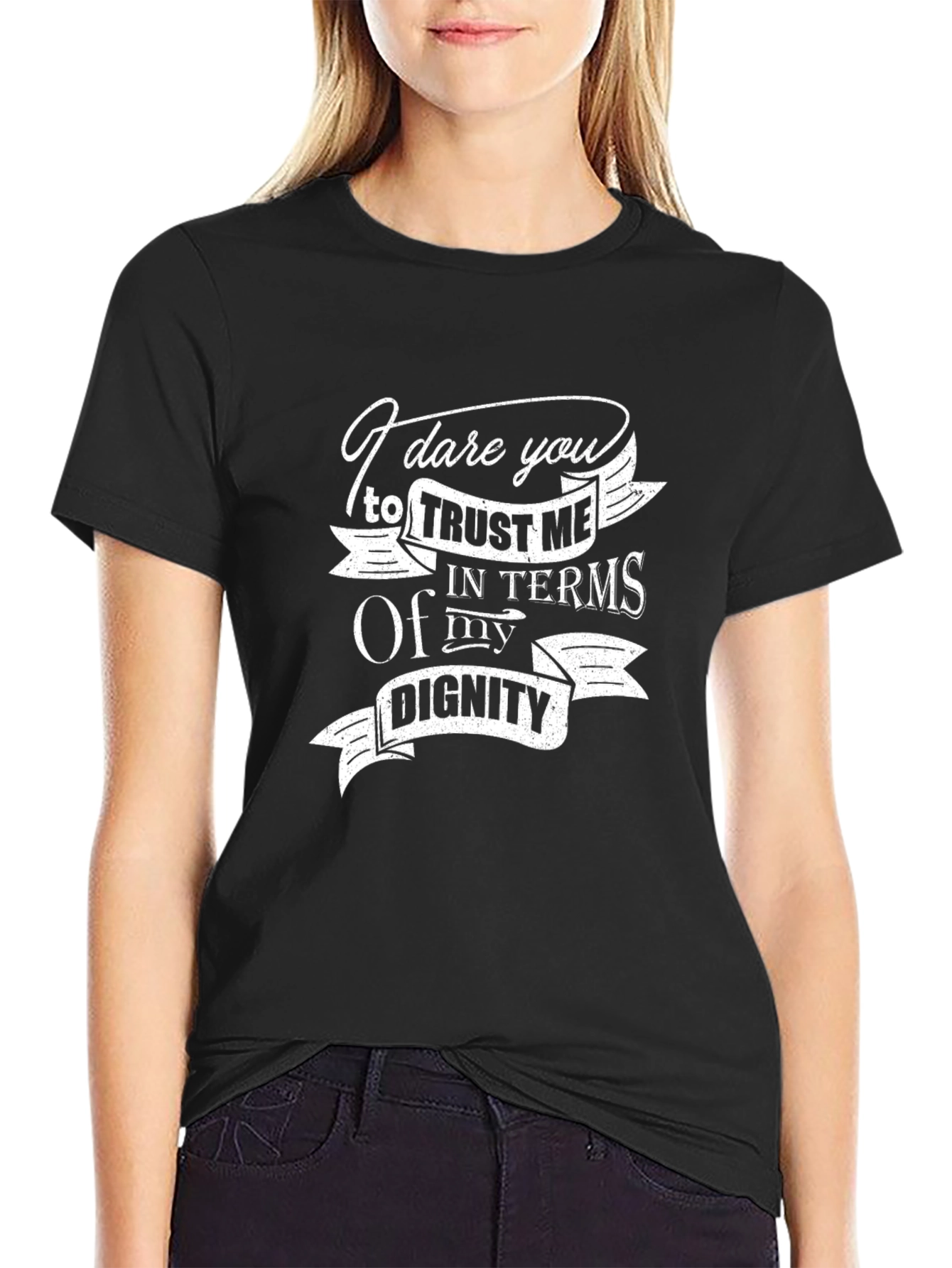 I Dare You Trust Me T-Shirt