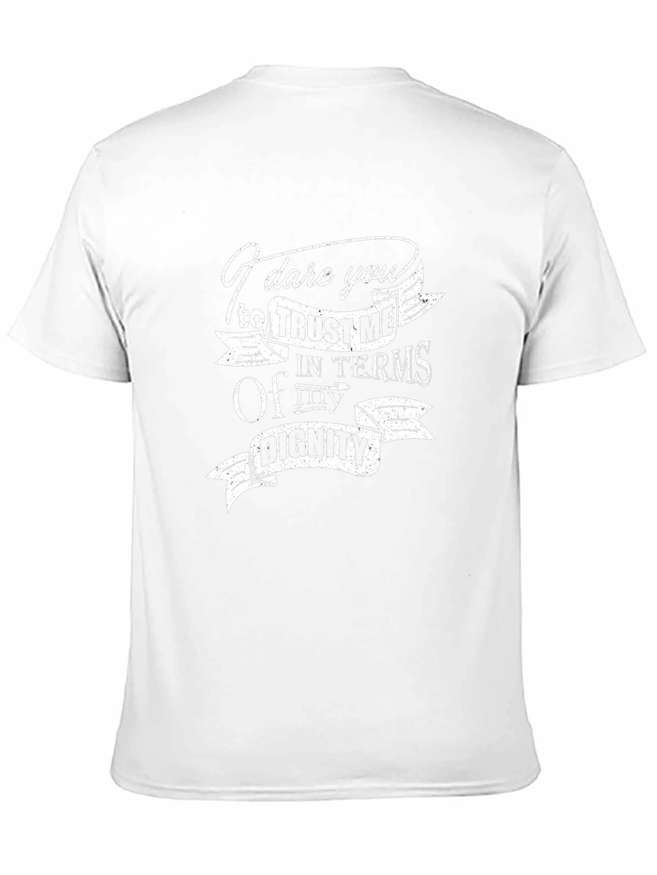 I Dare You Trust Me T-Shirt