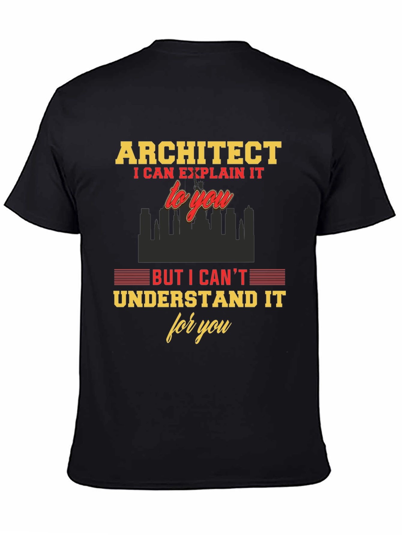 Architect Funny T-Shirt - I Can Explain It