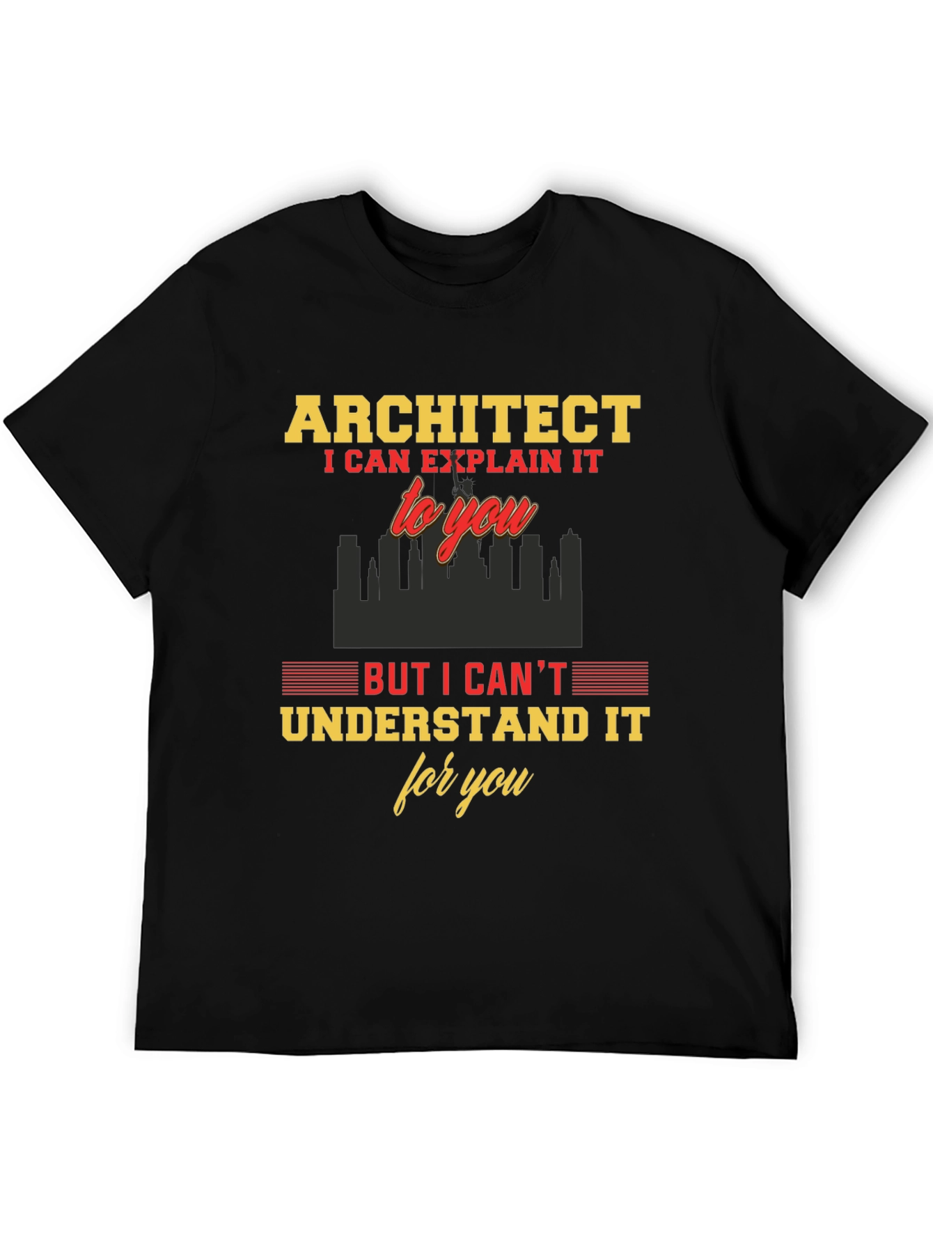 Architect Funny T-Shirt - I Can Explain It