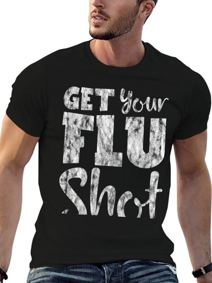 Get Your Flu Shot T-Shirt - Black Graphic Tee