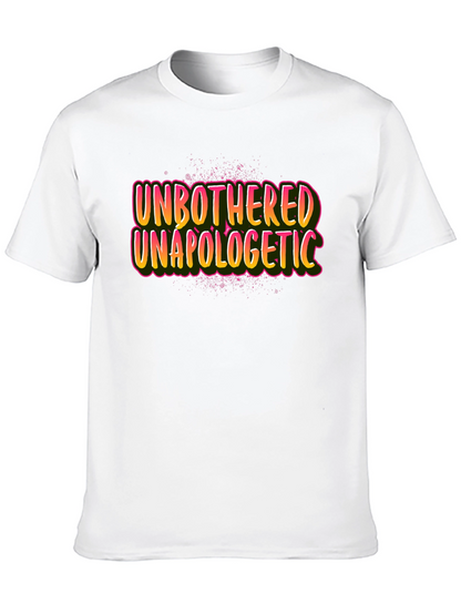 Unbothered Unapologetic Graphic Tee - Bold Statement T-Shirt