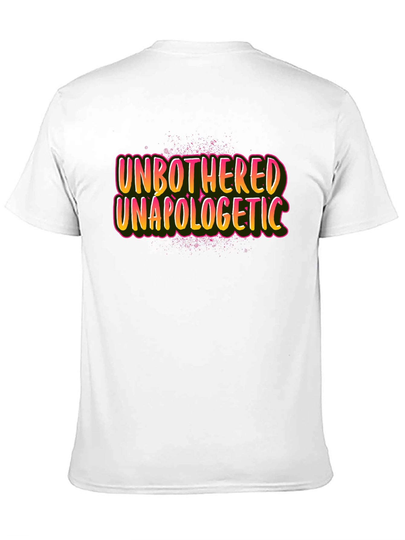 Unbothered Unapologetic Graphic Tee - Bold Statement T-Shirt