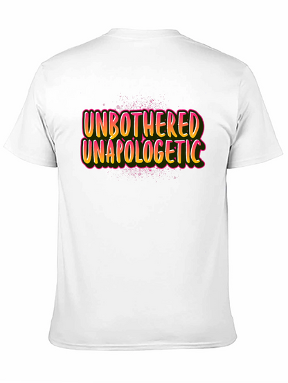 Unbothered Unapologetic Graphic Tee - Bold Statement T-Shirt