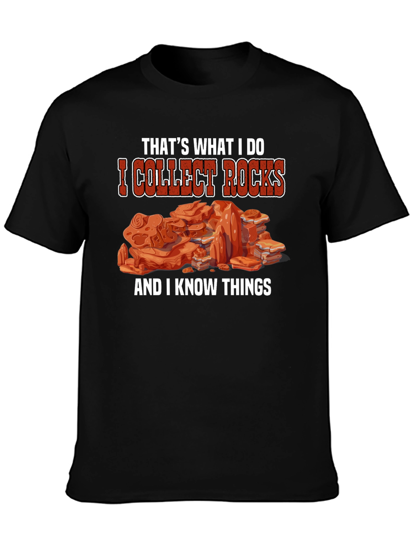 I Collect Rocks T-Shirt