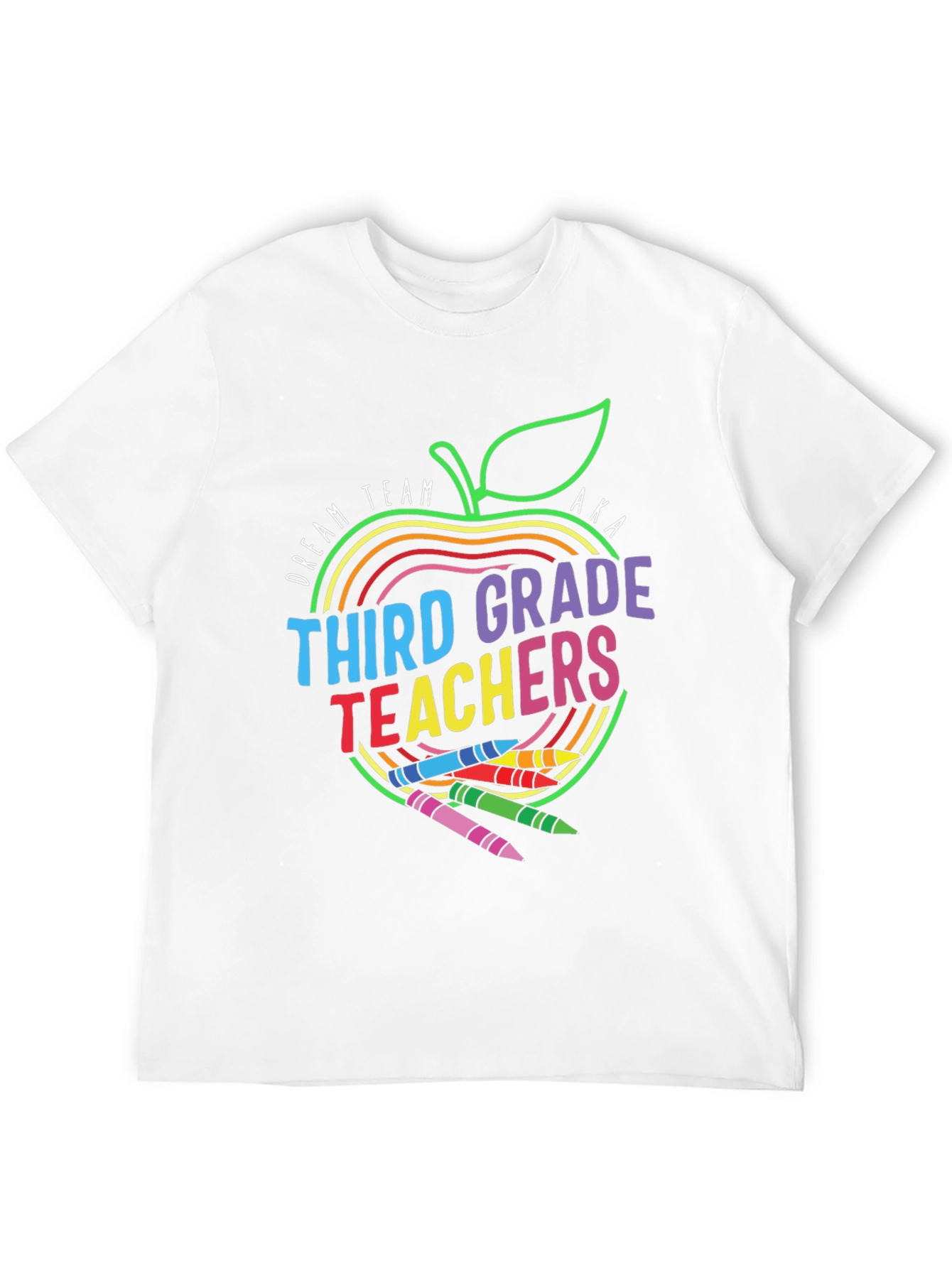 Third Grade Teachers Dream Team T-Shirt