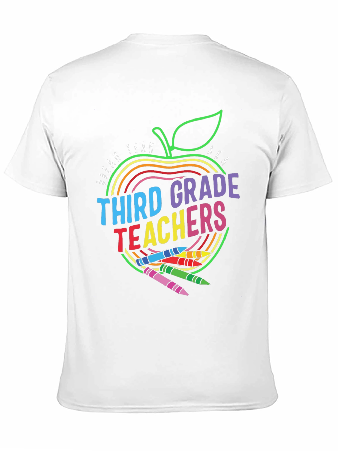 Third Grade Teachers Dream Team T-Shirt
