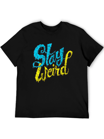 Stay Weird Graphic T-Shirt - Black Tee