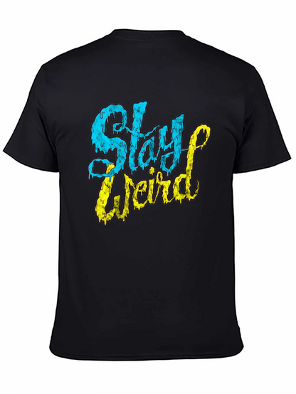 Stay Weird Graphic T-Shirt - Black Tee
