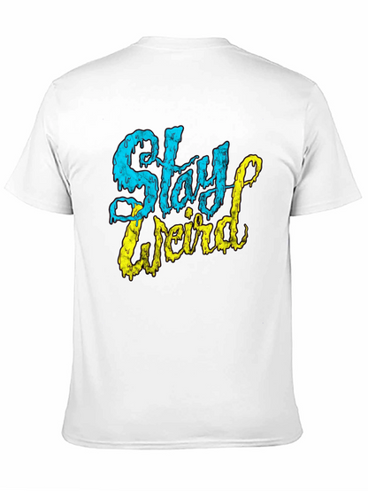 Stay Weird Graphic T-Shirt - Black Tee