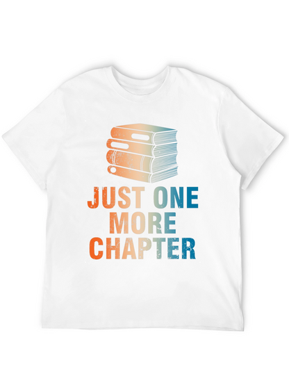 Just One More Chapter T-Shirt