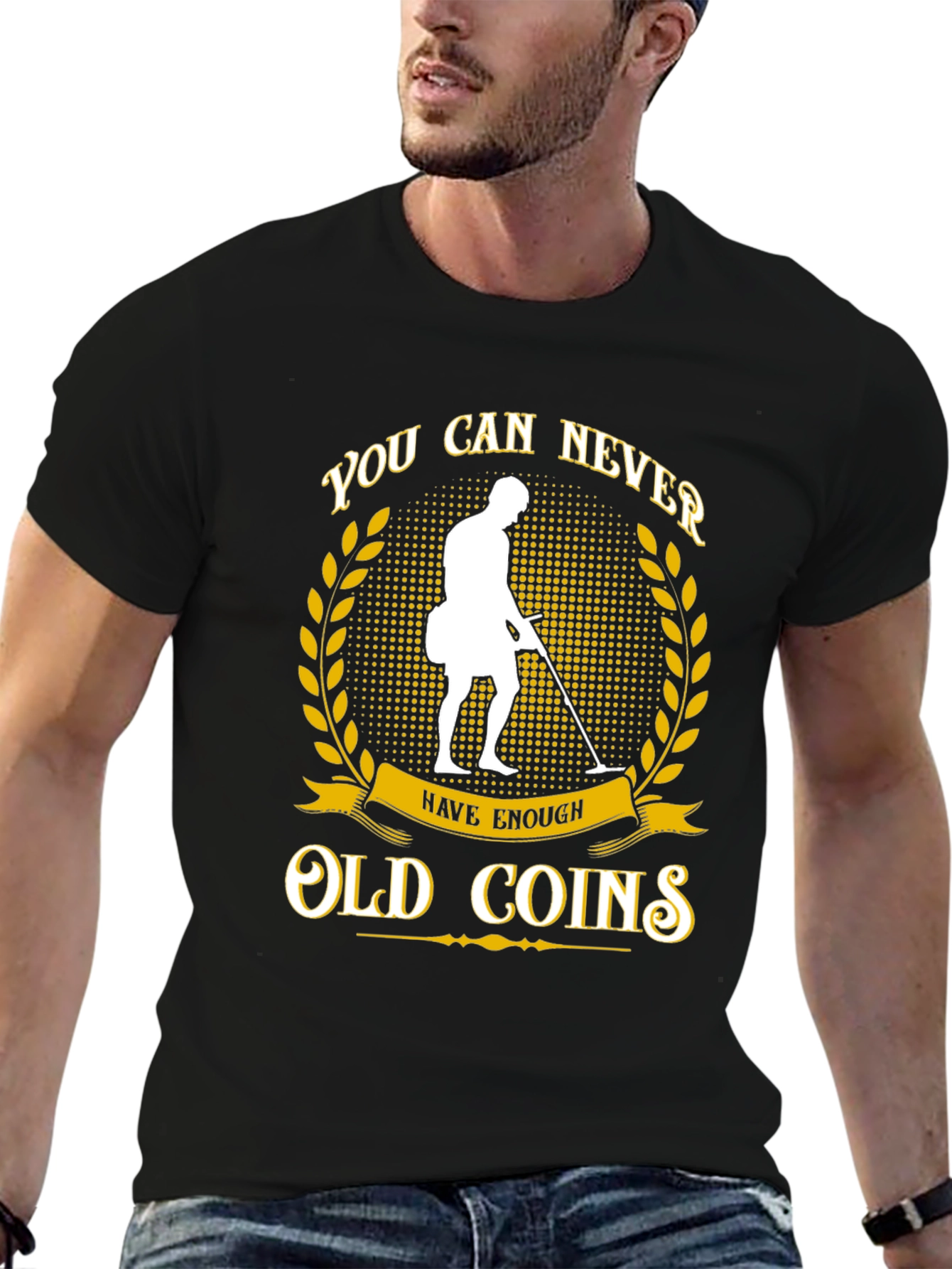 Never Have Enough Old Coins T-Shirt