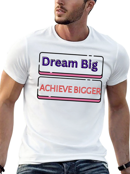Dream Big Achieve Bigger Graphic Tee
