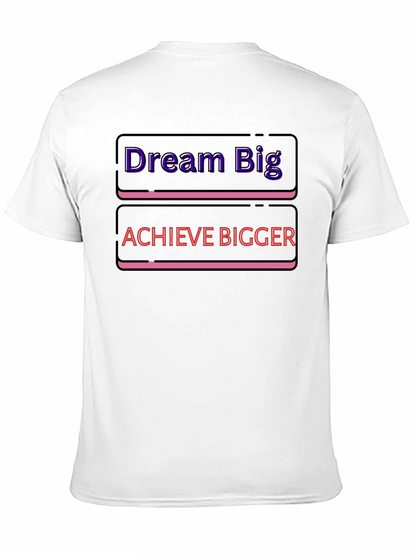 Dream Big Achieve Bigger Graphic Tee
