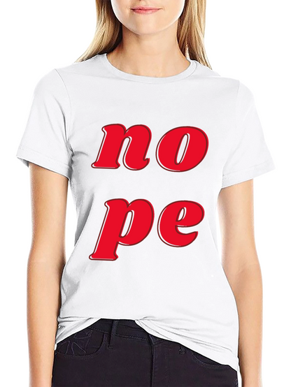 Nope Graphic Tee - Casual Short Sleeve T-Shirt