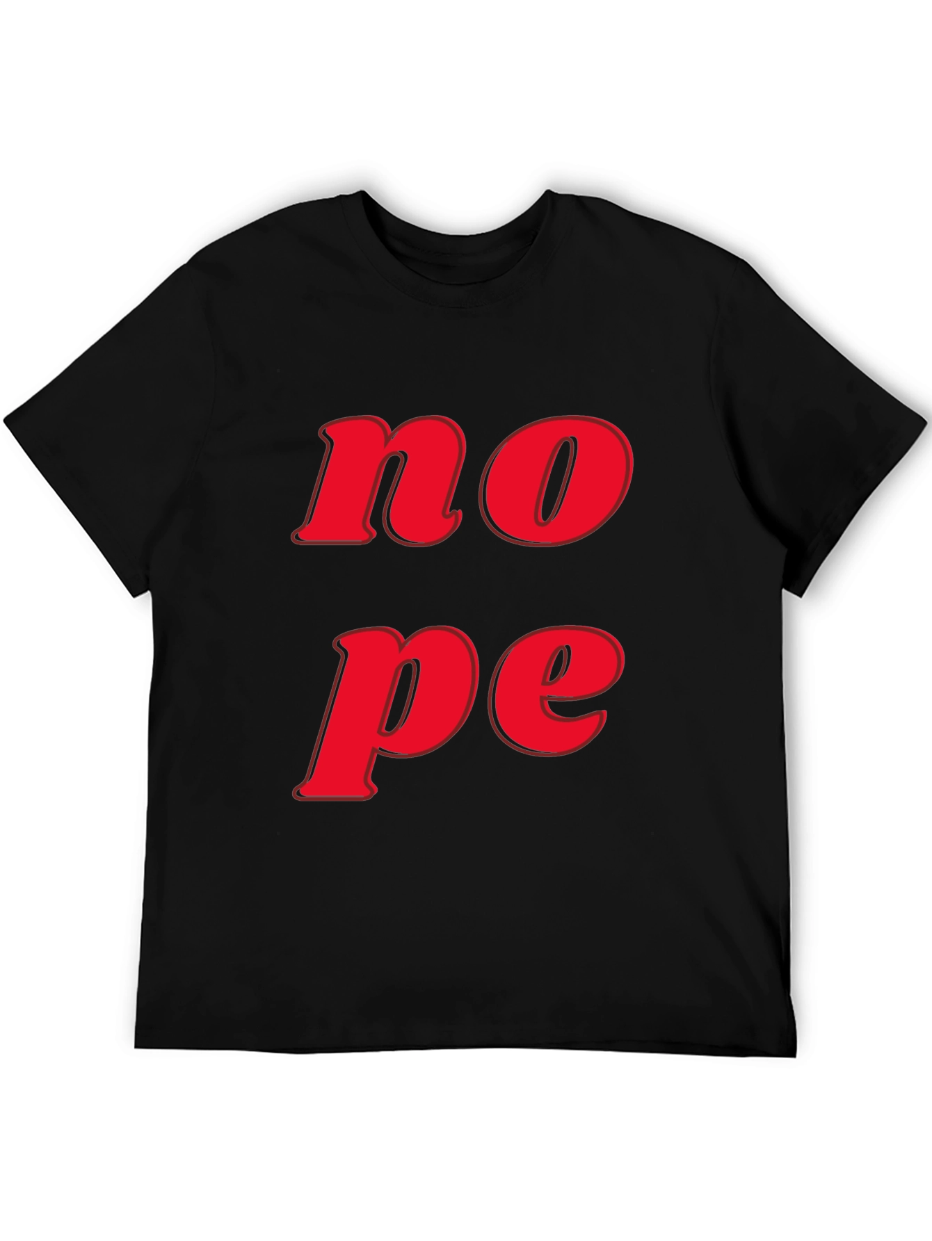 Nope Graphic Tee - Casual Short Sleeve T-Shirt