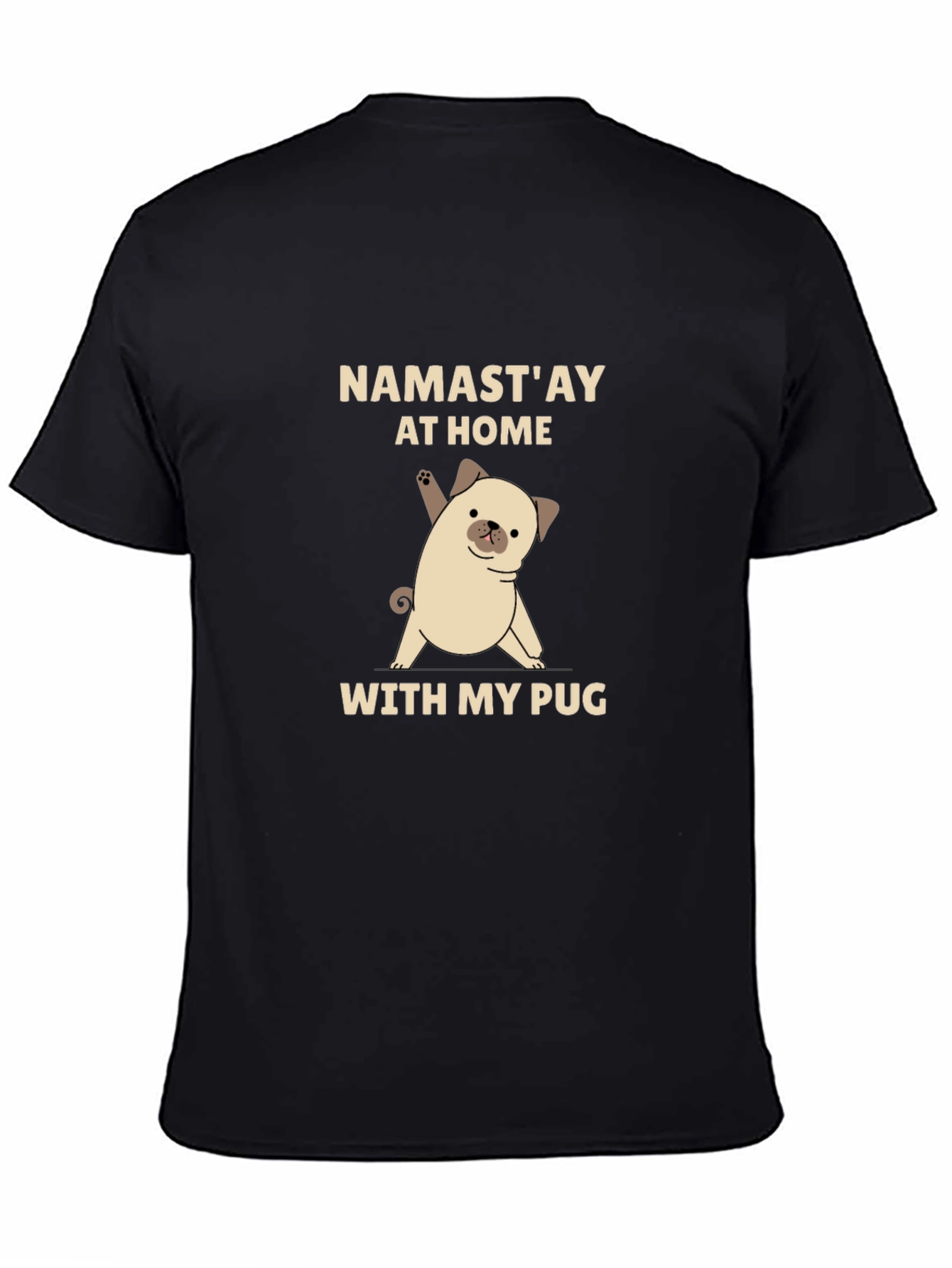 Namastay at Home With My Pug Black T-Shirt