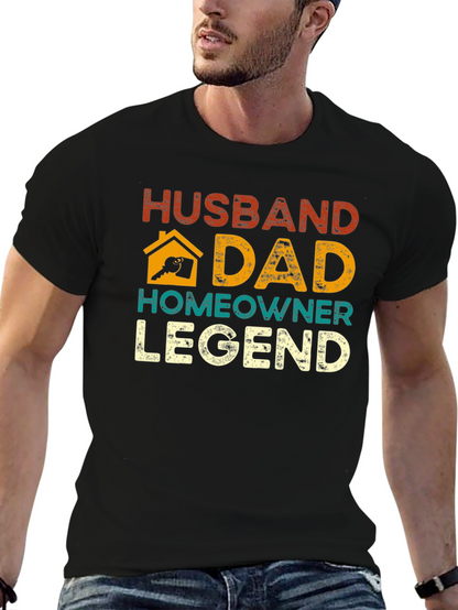 Husband Dad Homeowner Legend Graphic Tee