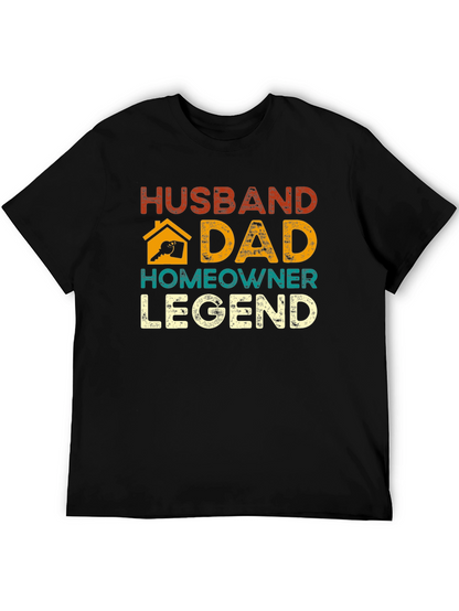 Husband Dad Homeowner Legend Graphic Tee