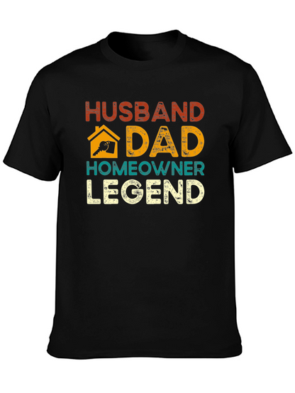 Husband Dad Homeowner Legend Graphic Tee