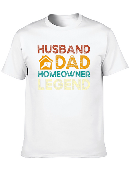 Husband Dad Homeowner Legend Graphic Tee