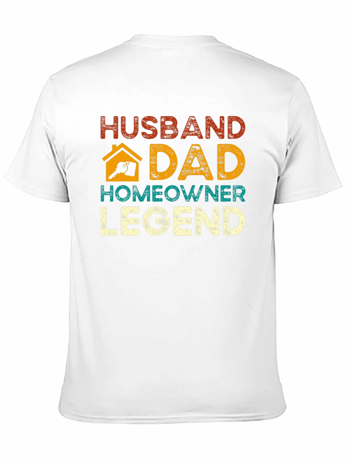 Husband Dad Homeowner Legend Graphic Tee