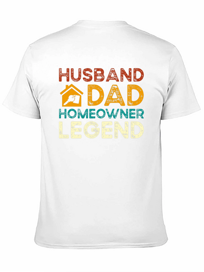 Husband Dad Homeowner Legend Graphic Tee
