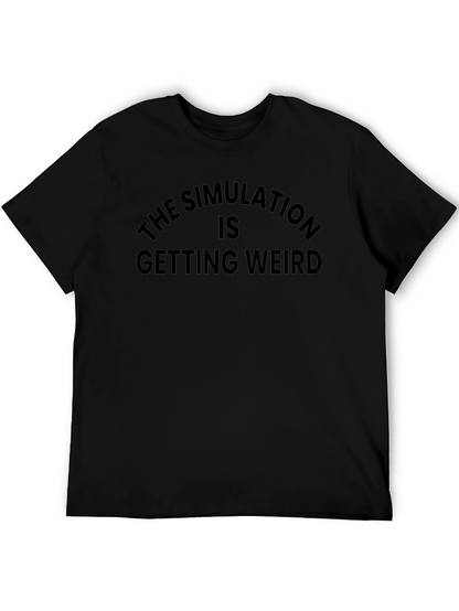 The Simulation Is Getting Weird T-Shirt
