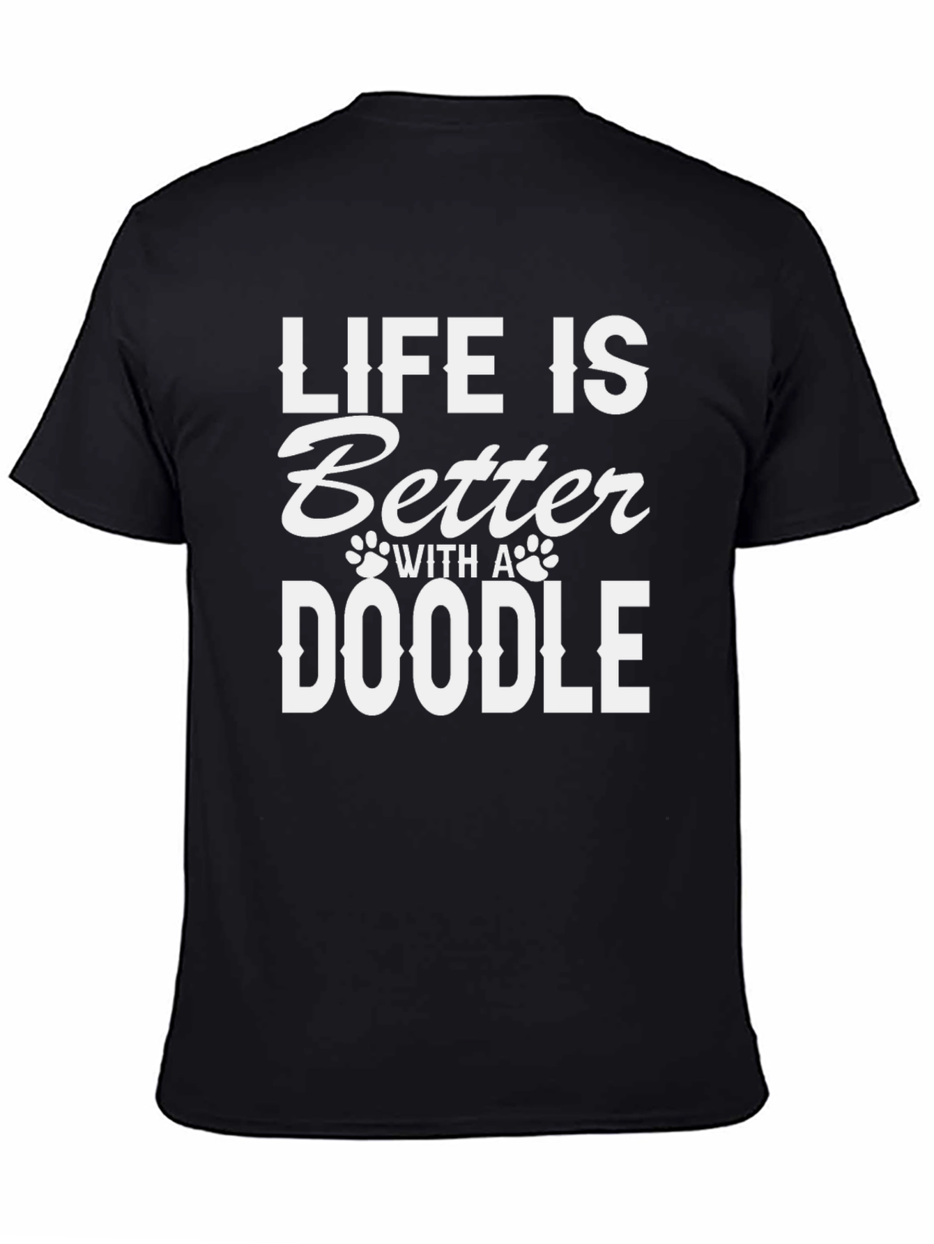 Life is Better with a Doodle T-Shirt