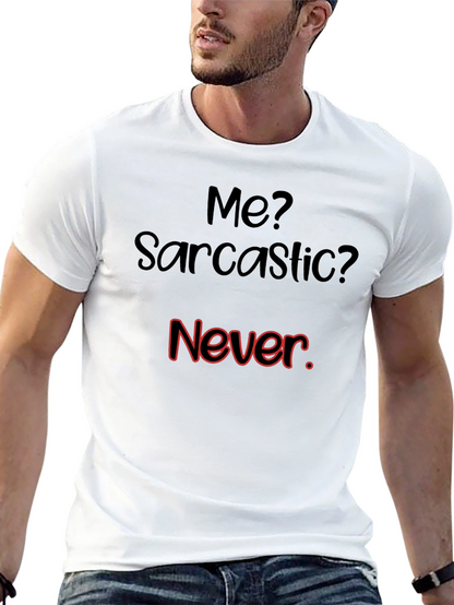 Sarcastic Humor Graphic T-Shirt