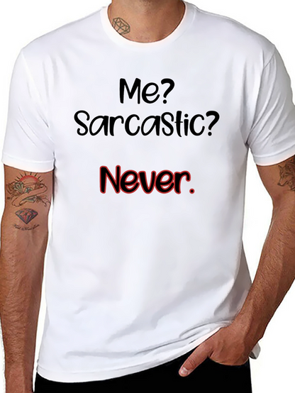 Sarcastic Humor Graphic T-Shirt