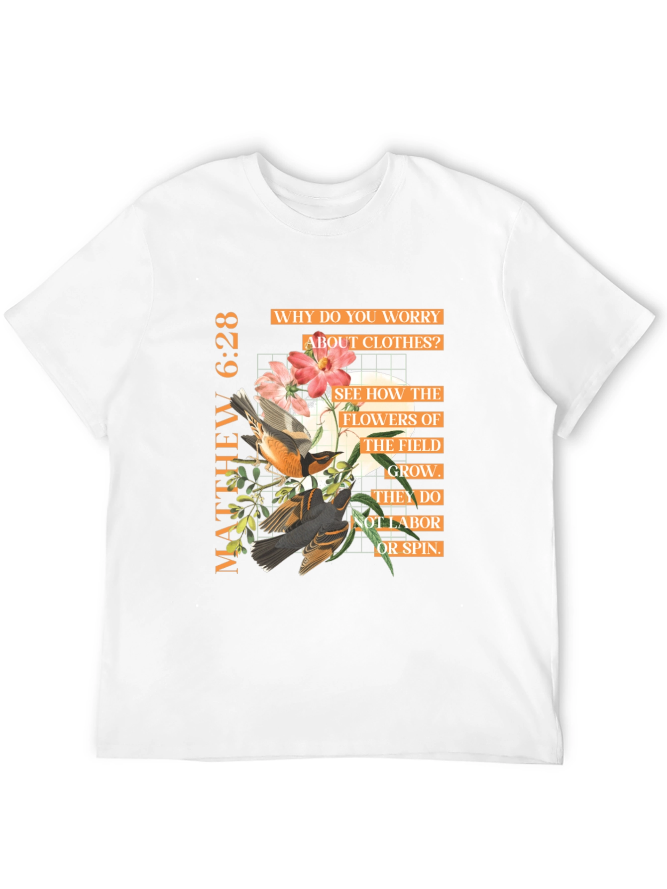 Matthew 6:28 Graphic Tee - Inspirational Bible Verse T-Shirt