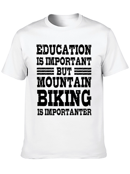 Mountain Biking T-Shirt - Education vs. Bikes