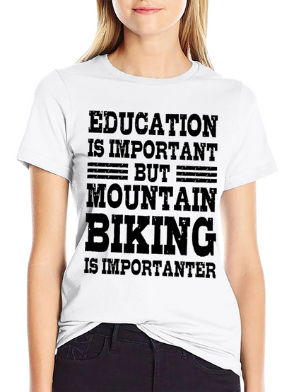 Mountain Biking T-Shirt - Education vs. Bikes
