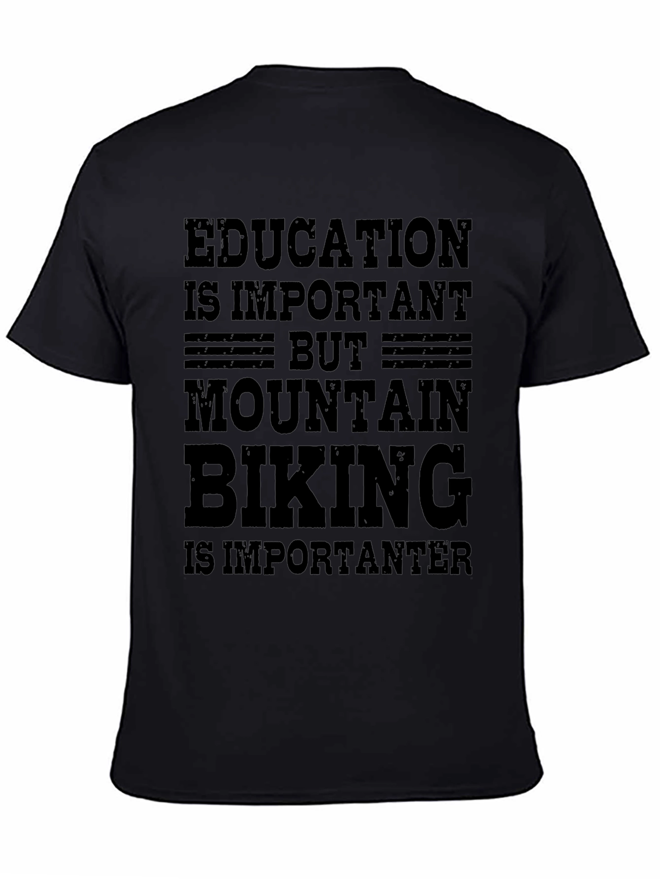 Mountain Biking T-Shirt - Education vs. Bikes