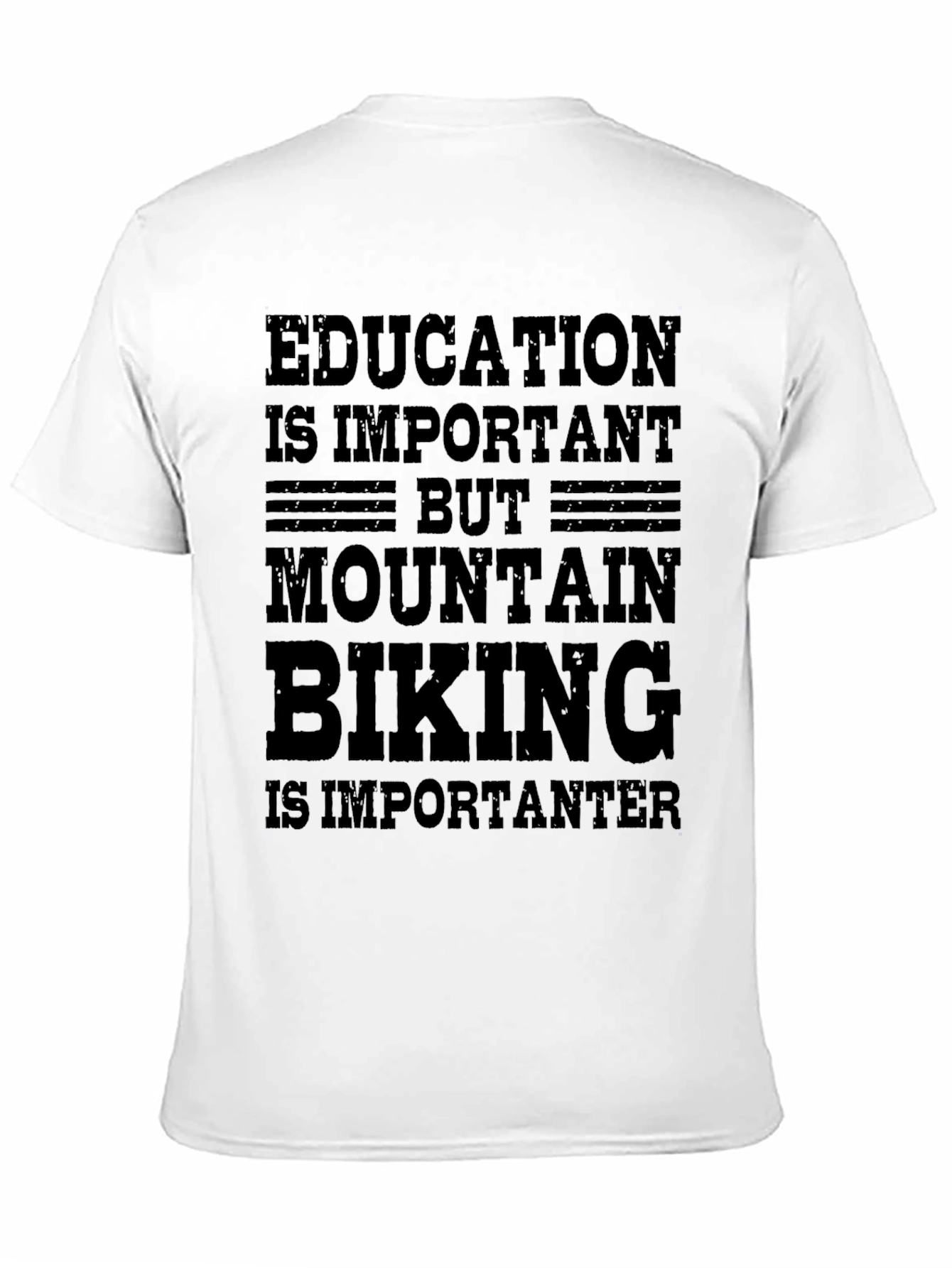 Mountain Biking T-Shirt - Education vs. Bikes