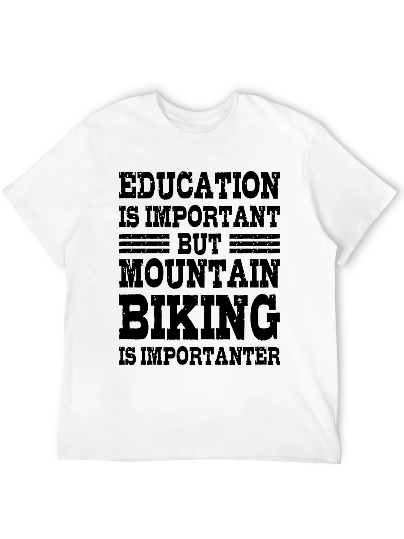 Mountain Biking T-Shirt - Education vs. Bikes