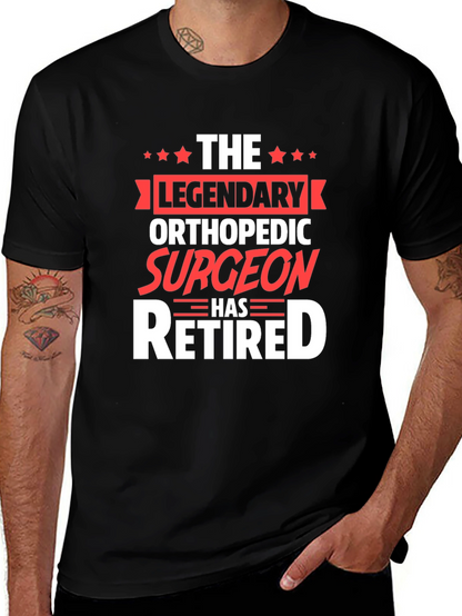 Legendary Orthopedic Surgeon Retired T-Shirt