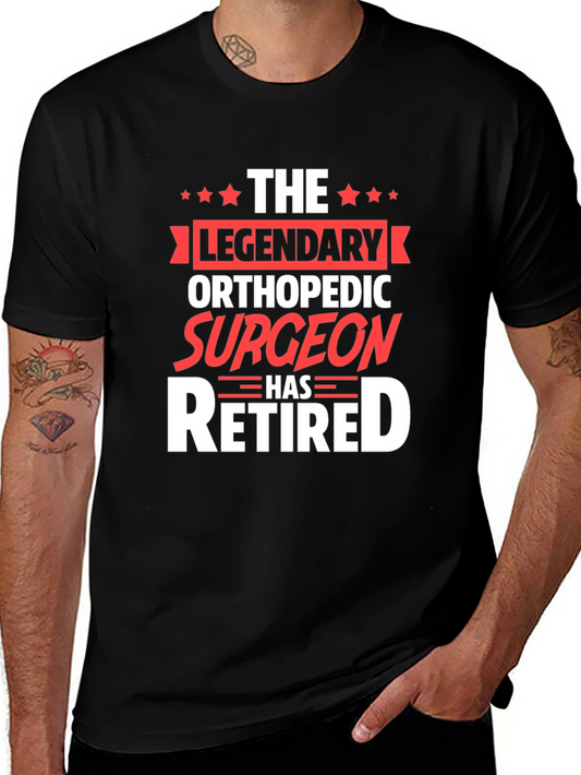 Legendary Orthopedic Surgeon Retired T-Shirt