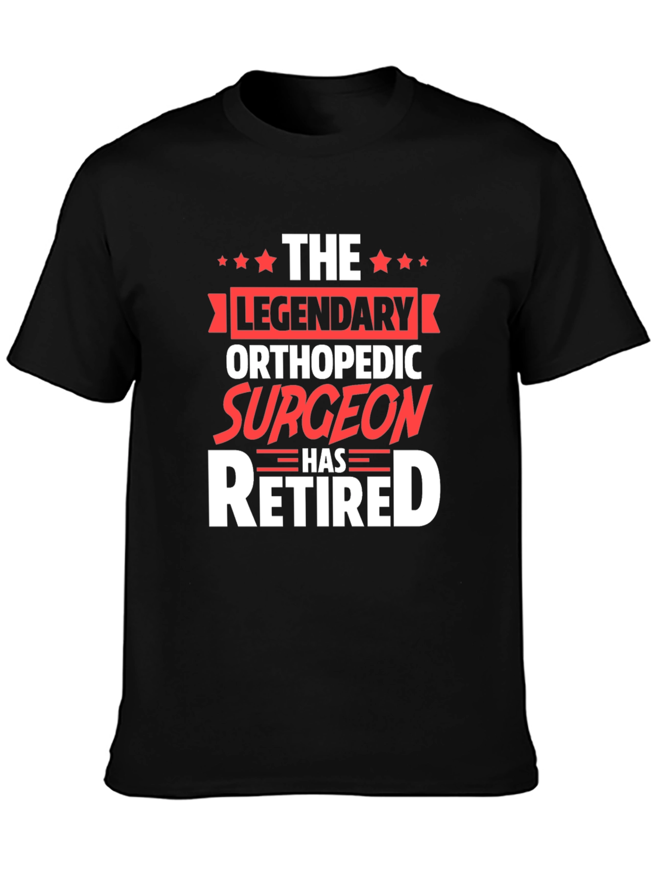 Legendary Orthopedic Surgeon Retired T-Shirt