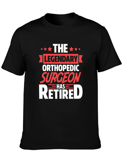 Legendary Orthopedic Surgeon Retired T-Shirt