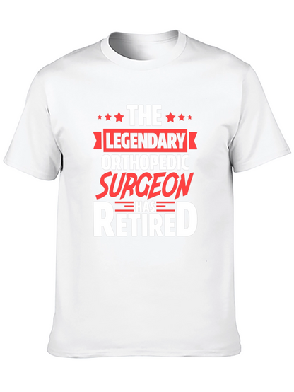 Legendary Orthopedic Surgeon Retired T-Shirt