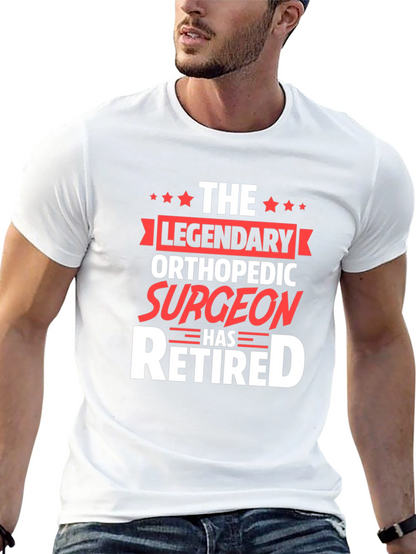 Legendary Orthopedic Surgeon Retired T-Shirt