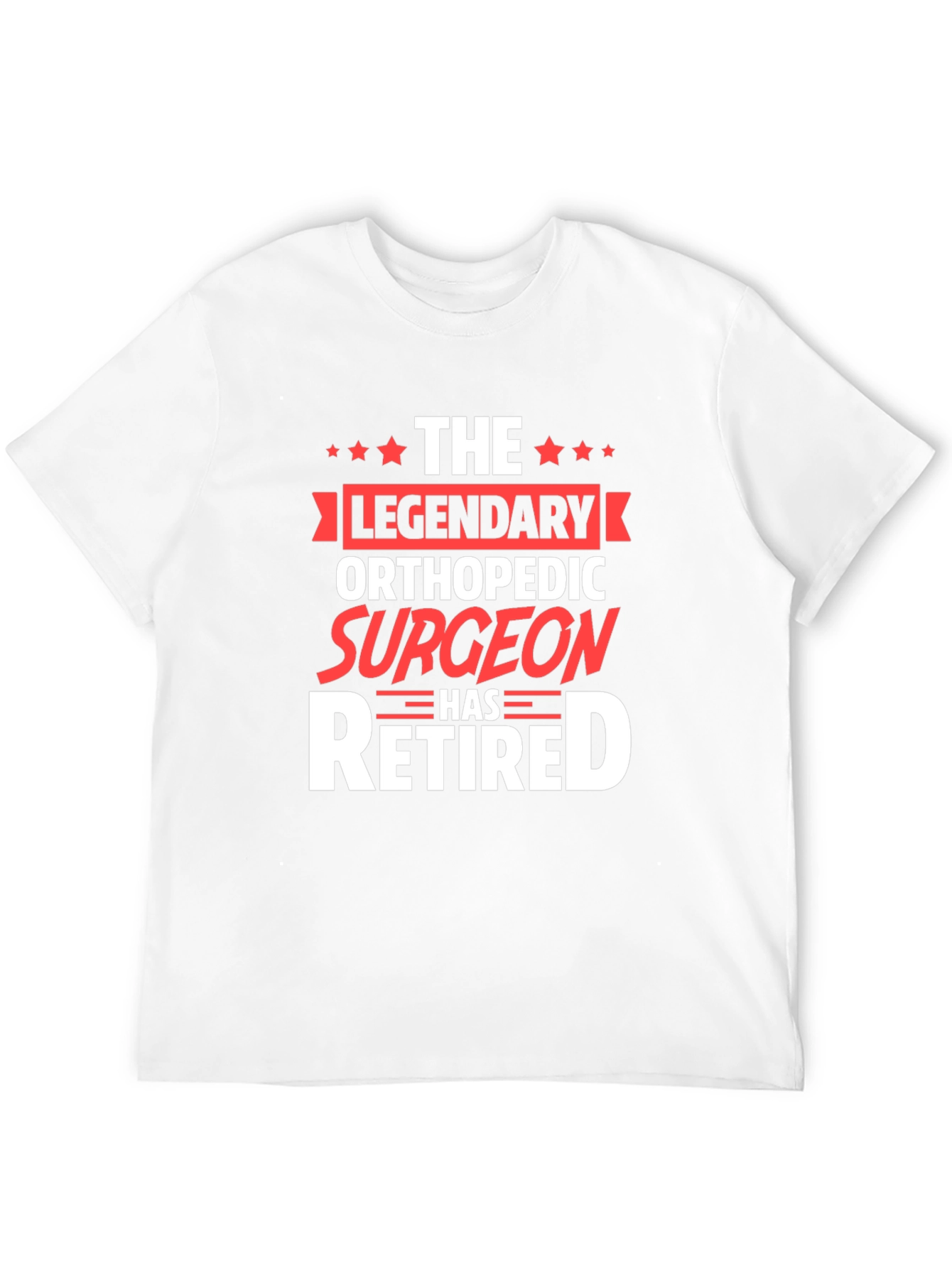 Legendary Orthopedic Surgeon Retired T-Shirt