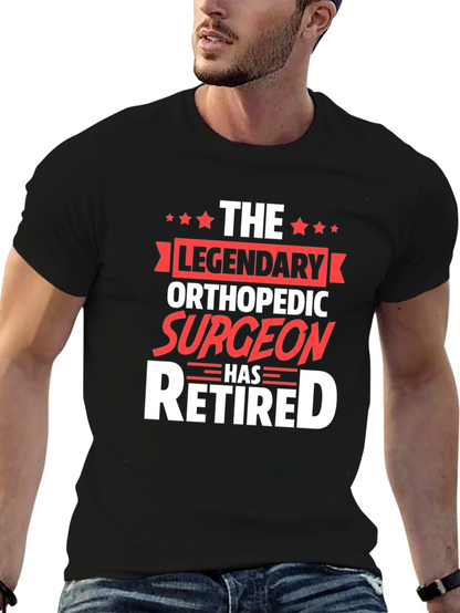 Legendary Orthopedic Surgeon Retired T-Shirt