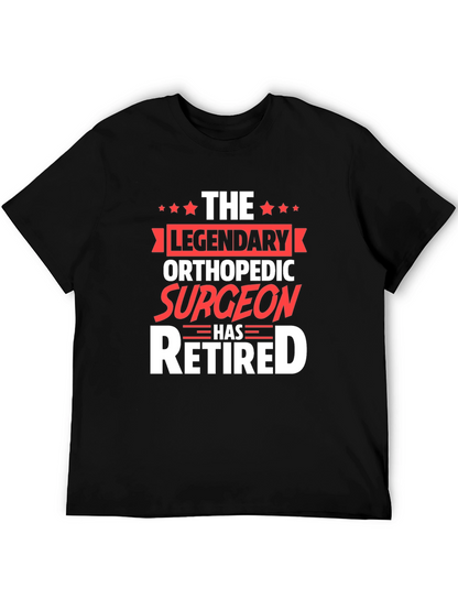 Legendary Orthopedic Surgeon Retired T-Shirt