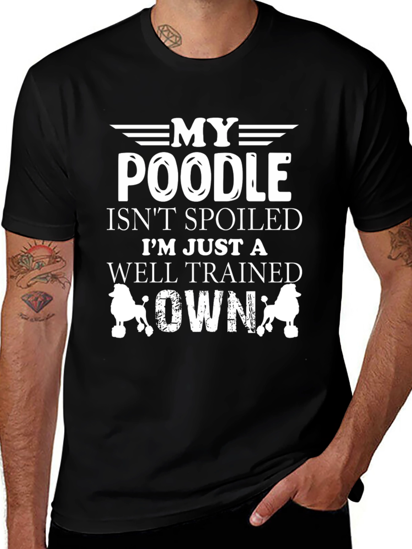 My Poodle Isnt Spoiled Graphic T-Shirt